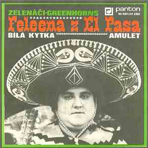 Zelenáči•Greenhorns - Feleena Z El Pasa / Bílá Kytka / Amulet album flac