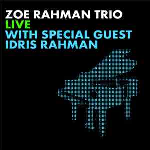 Zoe Rahman Trio With Special Guest Idris Rahman - Live album flac