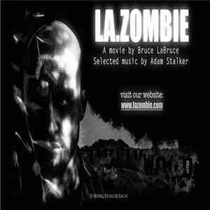 Adam Stalker - LA Zombie album flac