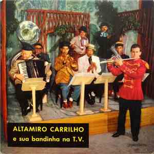 Altamiro Carrilho E Sua Bandinha - Altamiro Carrilho E Sua Bandinha Na T.V. album flac