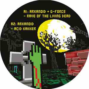 Arkanoid & G-Force - Rave Of The Living Dead E.P. album flac
