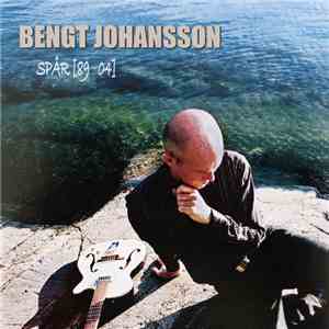 Bengt Johansson - Spår [89-04] album flac