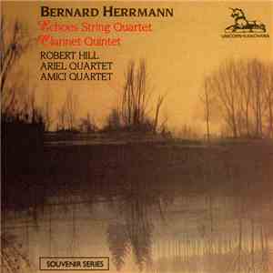 Bernard Herrmann - Robert Hill - Echoes String Quartet / Clarinet Quintet album flac