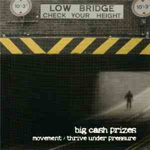 Big Cash Prizes - Movement / Thrive Under Pressure album flac