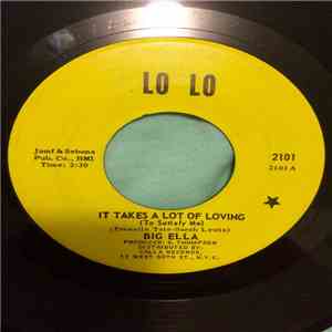 Big Ella - It Takes A Lot Of Loving (To Satisfy Me) / I Need A Good Man album flac
