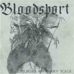Bloodsport  - Massmurder On Every Scale album flac