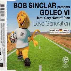 Bob Sinclar presents Goleo VI Feat. Gary "Nesta" Pine - Love Generation album flac