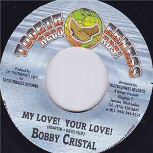 Bobby Cristal - My Love! Your Love! album flac