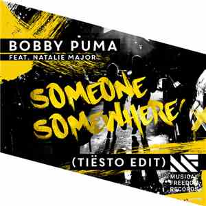 Bobby Puma - Someone Somewhere (Tiësto Edit) album flac