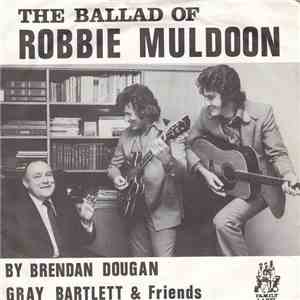 Brendan Dougan And Gray Bartlett - Ballad Of Robbie Muldoon album flac