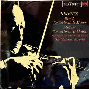 Bruch / Mozart - Heifetz, Sir Malcolm Sargent Conducting New Symphony Orchestra Of London - Concerto In G Minor / Concerto In D Major album flac