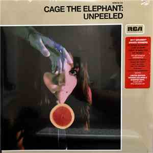 Cage The Elephant - Unpeeled album flac