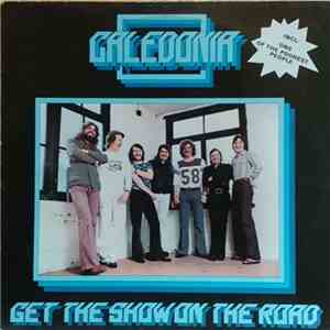 Caledonia - Get The Show On The Road album flac