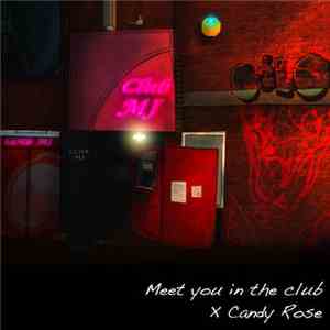 Candy Rose - Meet You In The Club album flac
