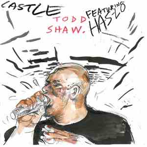 Castle  Feat. Has-Lo - Todd Shaw album flac