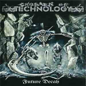 Children Of Technology - Future Decay album flac