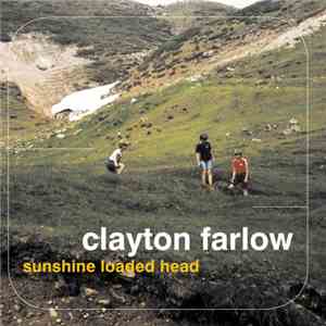 Clayton Farlow - Sunshine Loaded Head album flac