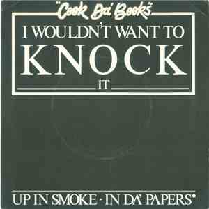 Cook Da Books - I Wouldn't Want To Knock It album flac
