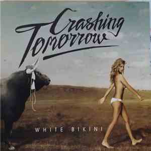 Crashing Tomorrow - White Bikini album flac