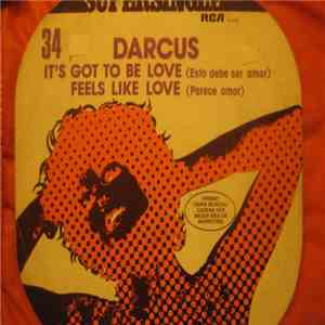 Darcus  - It's Got To Be Love ("Esto Debe Ser Amor") / Feels Like Love ("Parece Amor") album flac