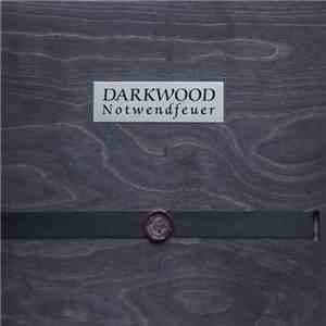 Darkwood - Notwendfeuer album flac
