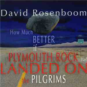 David Rosenboom - How Much Better If Plymouth Rock Had Landed On The Pilgrims album flac