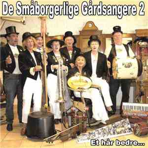 De Småborgerlige Gårdsangere - De Småborgerlige Gårdsangere 2 (Et Hår Bedre) album flac