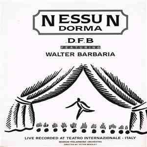 D.F.B. Featuring Walter Barbaria - Nessun Dorma album flac