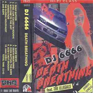 DJ 6666 feat. The Illegals - Death Breathing album flac