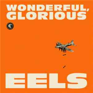 Eels - Wonderful, Glorious album flac