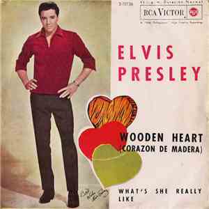 Elvis - Wooden Heart / What's She Really Like album flac