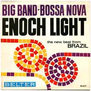 Enoch Light Y Su Orquesta - Big Band - Bossa Nova (The New Beat From Brazil) album flac