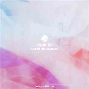 Four Tet - Live In Los Angeles album flac
