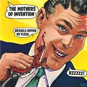 Frank Zappa / The Mothers Of Invention - Weasels Ripped My Flesh album flac