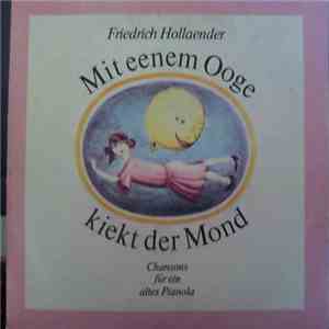 Friedrich Hollaender - Mit Eenem Ooge Kiegt Der Mond album flac