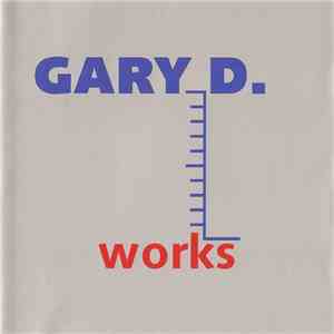 Gary D. - Works album flac