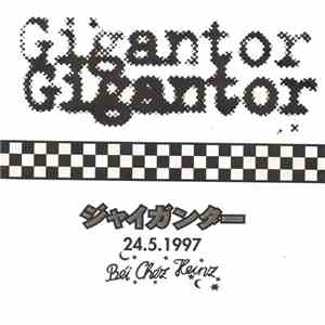 Gigantor - 24.5.1997 - Béi Chéz Heinz album flac
