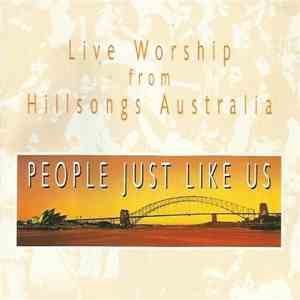 Hills Christian Life Centre - People Just Like Us album flac