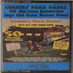 Ivy's Old Time Dance Band - Country Barn Dance 50 All-time Favourites album flac