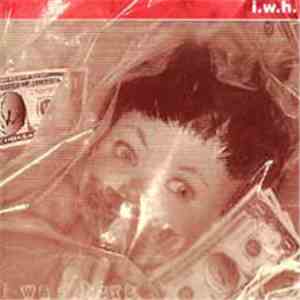 I.W.H. - I Was Here album flac