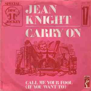 Jean Knight - Carry On / Call Me Your Fool (If You Want To) album flac
