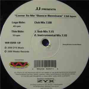 JJ Presents - Come To Me (Dance Remixes) album flac