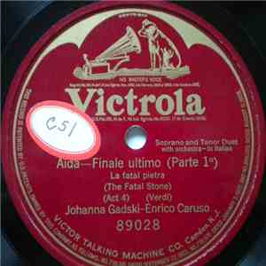 Johanna Gadski - Enrico Caruso - Aida-Finale Ultimo (Parte 1°) La Fatal Pietra (The Fatal Stone) (Act 4) album flac