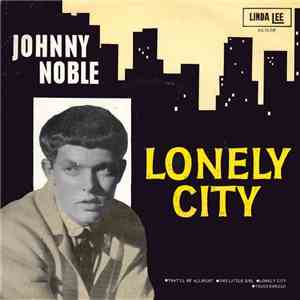 Johnny Noble  - Lonely City album flac