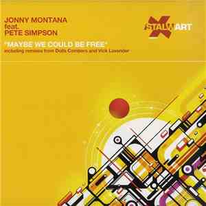 Jonny Montana Feat. Pete Simpson  - Maybe We Could Be Free album flac