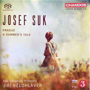 Josef Suk , BBC Symphony Orchestra, Jiří Bělohlávek - A Summer's Tale album flac