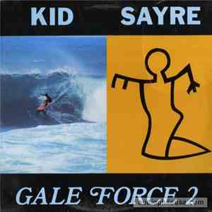 Kid Sayre - Gale Force 2 album flac
