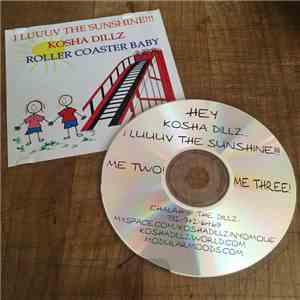 Kosha Dillz - I Luuuv The Sunshine!!! Roller Coaster Baby album flac