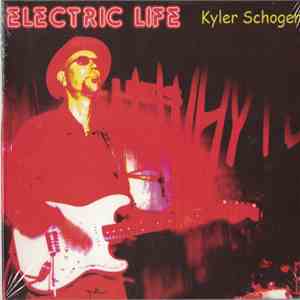Kyler Schogen - Electric Lif album flac
