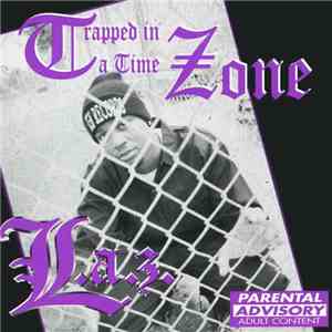L.A.Z. - Trapped In A Time Zone album flac